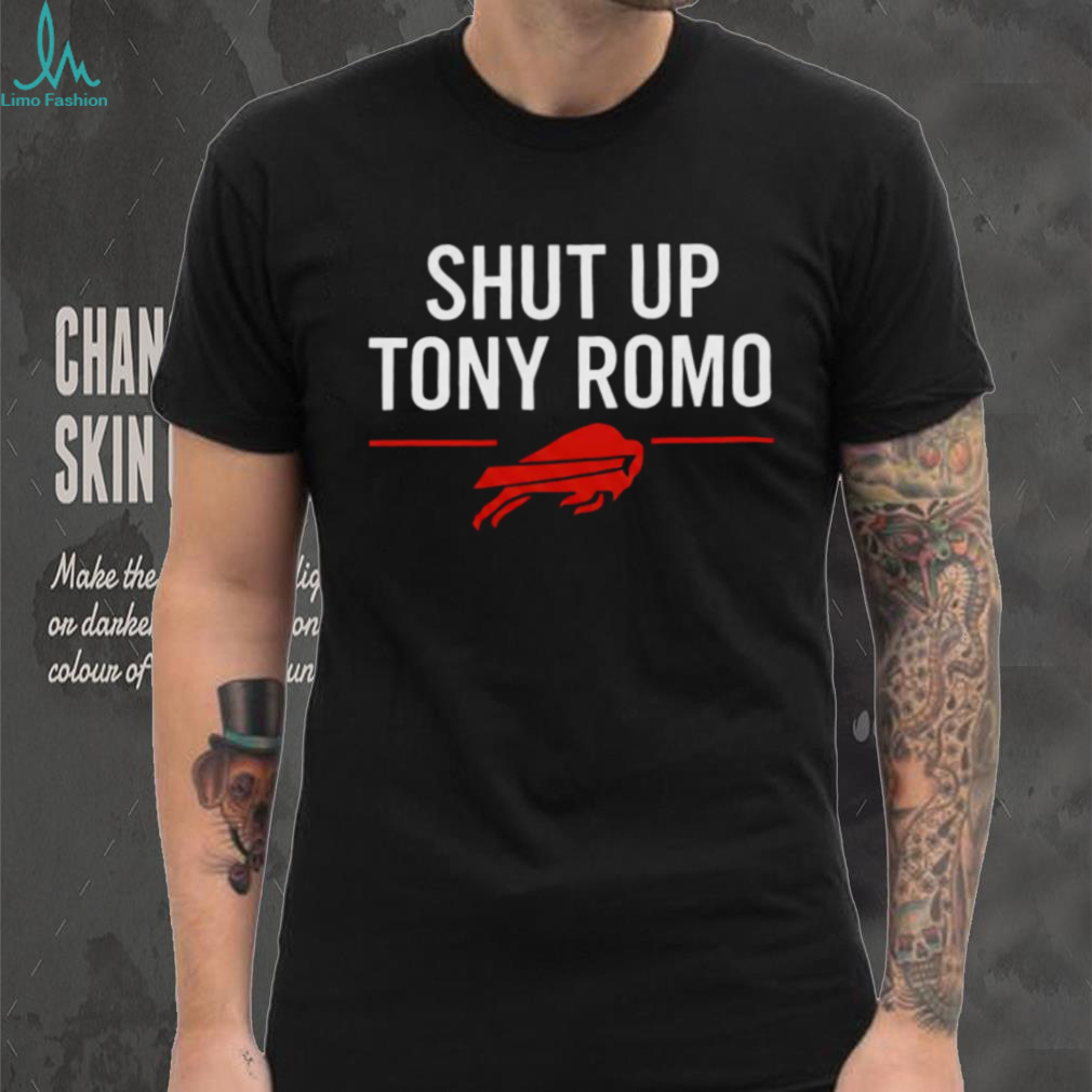 Shut Up Tony Romo Buffalo Bills Shirt Shut Up Tony Romo Buffalo Bills Shirt