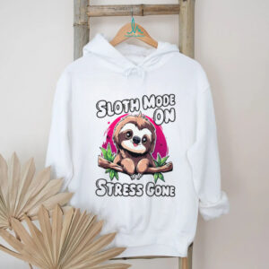 Sloth Mode On Stress Gone Cute Cartoon Sloth Relaxing T Shirt
