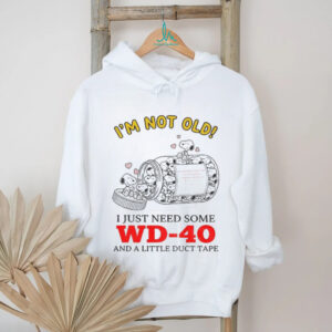 Snoopy I’m not old I just need some wd 40 and a little duct tape Valentine shirt