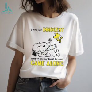 Snoopy and Woodstock I was so innocent and then my best friend came along shirt