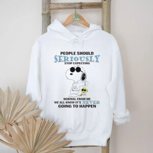 Snoopy people should seriously stop expecting normal from me we all knowit’s never going to happen shirt