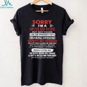 Sorry I'm A Spoiled Wife Unisex T Shirt