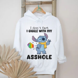 Stitch I don’t fart I giggle with my asshole shirt