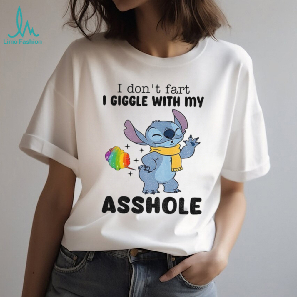 Stitch I don’t fart I giggle with my asshole shirt Stitch I don’t fart I giggle with my asshole shirt
