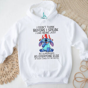 Stitch I don’t think before I speak I like being just as surprised as everyone else by what comes out my mouth shirt
