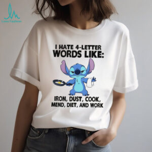 Stitch I hate 4 letter words like iron dust cook mend diet and work shirt