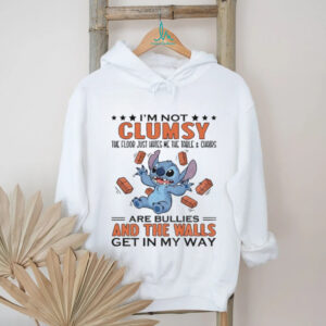 Stitch I’m not clumsy the floor just hates me the table and chairs are bullies and the walls get in my way shirt