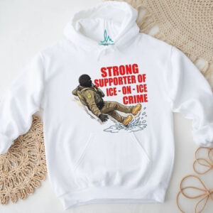Strong supporter of Ice on Ice crime anti Ice snow slip shirt