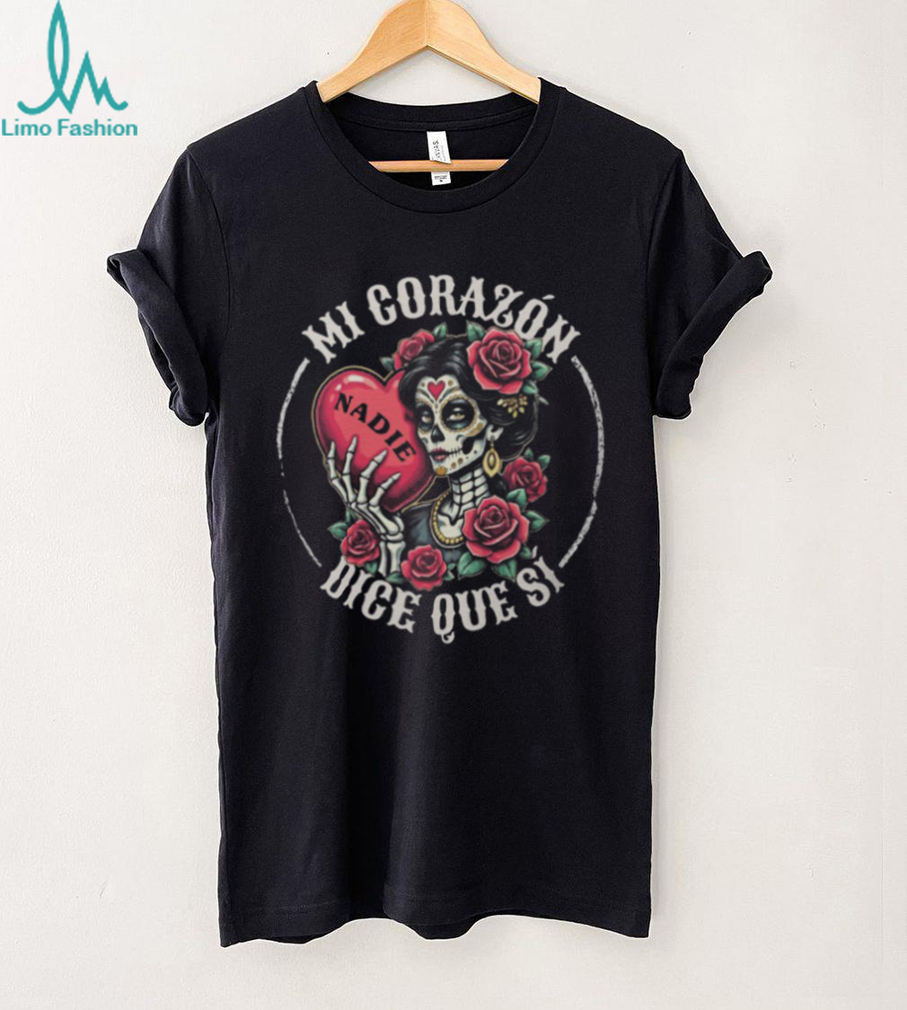 Sugar Skull Woman T Shirt Mi Corazón Nadie Dice Que Sí Spanish Tee Sugar Skull Woman T Shirt Mi Corazón Nadie Dice Que Sí Spanish Tee