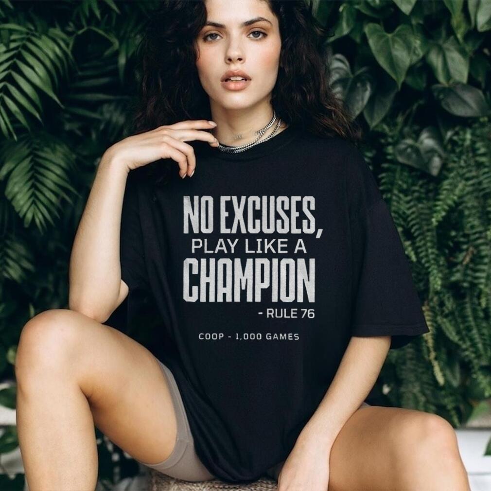 Tampa Bay Lightning Jon Cooper 1000 No excuses play like a Champion Rule 76 shirt Tampa Bay Lightning Jon Cooper 1000 No excuses play like a Champion Rule 76 shirt