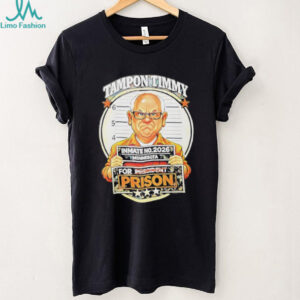 Tampon Timmy Prison Inmate No 2026 Political Satire T Shirt