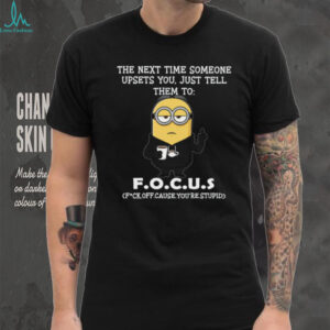 The Next Time Someone Upsets You Minion Shirt
