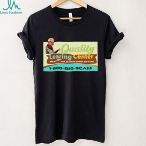 Tim Walz Quality Learing Center 1 800 big scam shirt