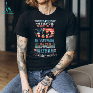Vietnam Veteran Tribute T Shirt Not Everyone Who Came Home Left There