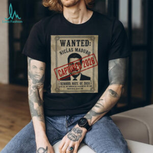 Wanted Poster Nicolas Maduro Captured 2026 political vintage shirt