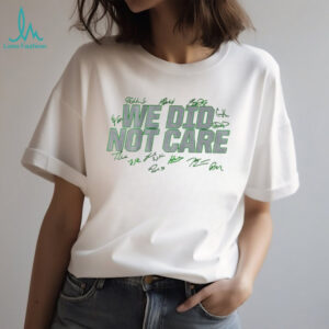 We Did Not Care Seattle Seahawks Football Player Signature White T Shirt