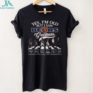 Yes I Am Old But I Saw Chicago Bears Greatness Abbey Road Legends T Shirt Yes I Am Old But I Saw Chicago Bears Greatness Abbey Road Legends T Shirt