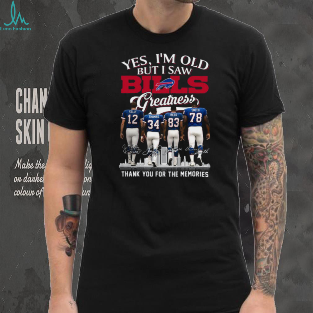 Yes, I’m Old But I Saw Bills Greatness Legends T shirt Yes, I’m Old But I Saw Bills Greatness Legends T shirt
