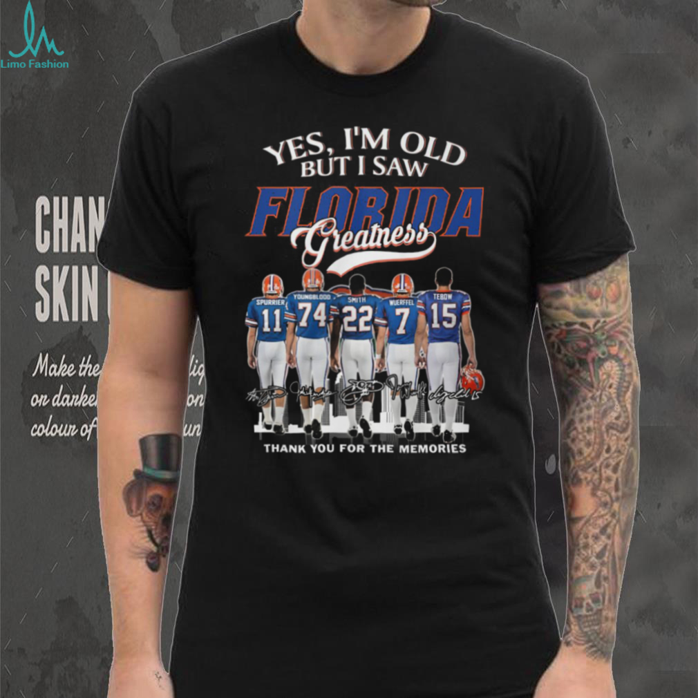 Yes, I’m Old But I Saw Florida Greatness Gators Legends T Shirt Yes, I’m Old But I Saw Florida Greatness Gators Legends T Shirt