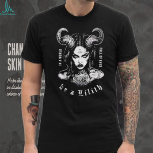 Be A Lilith In A World Full Of Eves Dark Occult Aesthetic Tee