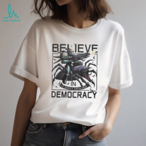 Believe In Democracy Helldiver Riding Terminid Bug T Shirt