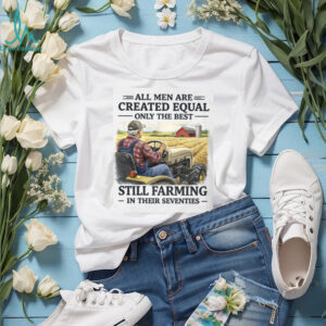 Best Men Still Farming In Their Seventies Tractor Farmer Gift T Shirt