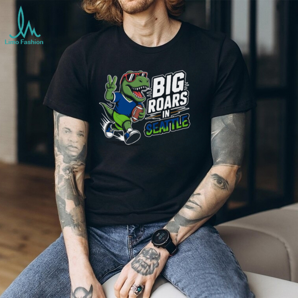 “Big Roars in Seattle” T Rex Football Player Kids & Fans T Shirt “Big Roars in Seattle” T Rex Football Player Kids & Fans T Shirt