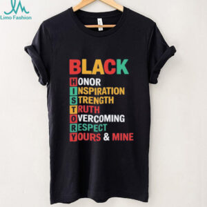 Black history acronym black honor inspiration strength truth overcoming respect shirt