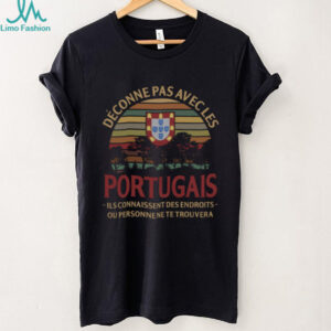 Déconne Pas Avec Les Portugais Portugal Flag Vintage Sunset T Shirt
