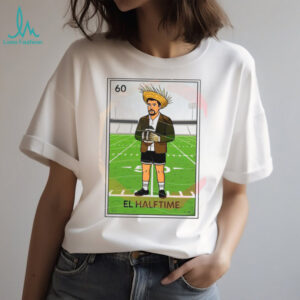 El Halftime Loteria Card Style Benito Football Field T shirt