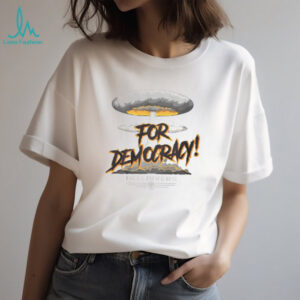 For Democracy Helldivers 2 Nuclear Explosion Mushroom Cloud Tee
