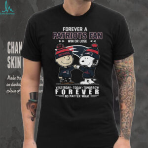 Forever A Patriots Fan Win Or Lose Charlie Brown and Snoopy Tee