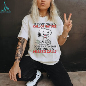 Funny Snoopy Farting Missed Call of Nature Humor White T Shirt
