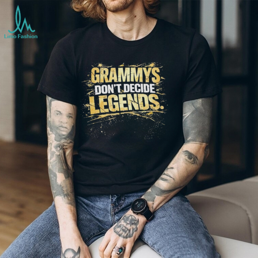 Grammys Don’t Decide Legends Vintage Distressed Music Quote Tee Grammys Don’t Decide Legends Vintage Distressed Music Quote Tee
