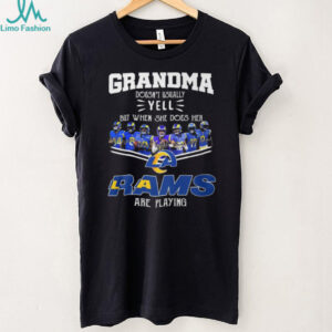 Grandma Doesn't Usually Yell But When She Does LA Rams Are Playing Football T Shirt