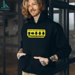 Helldivers 2 “Hold Up, Let Me Just” Stratagem Input Gaming T Shirt