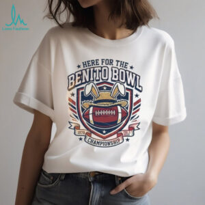 Here For The Benito Bowl 2026 Championship T Shirt