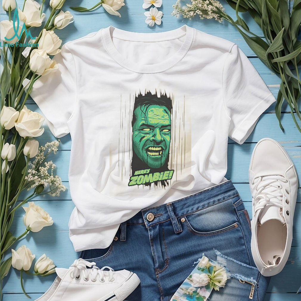 “Here’s Zombie!” Jack Torrance The Shining Parody Horror T Shirt “Here’s Zombie!” Jack Torrance The Shining Parody Horror T Shirt