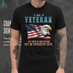 I Am A Veteran Oath Of Enlistment No Expiration Date T Shirt