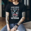I Served I Sacrificed I Regret Nothing US Veteran T Shirt I Served I Sacrificed I Regret Nothing US Veteran T Shirt