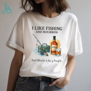 I Like Fishing and Bourbon Funny Sarcastic Watercolor Fisherman T Shirt