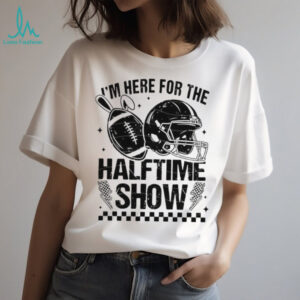 I'm Here For The Halftime Show Football Helmet Bunny Ears T shirt