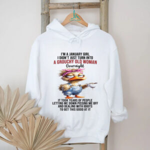 January Girl Grouchy Old Woman Sarcastic Duck Long Sleeve Shirt