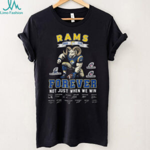 LA Rams 2025 Forever Not Just When We Win Team Signatures T Shirt