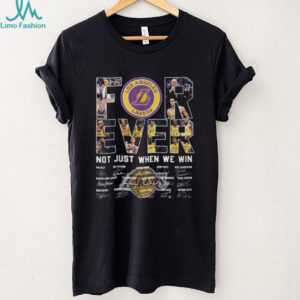Lakers Forever Not Just When We Win Team History Signatures T Shirt