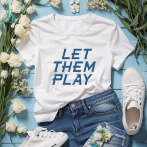 Let Them Play Blue Minimalist Sports Typography T Shirt Let Them Play Blue Minimalist Sports Typography T Shirt