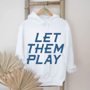 Let Them Play Blue Minimalist Sports Typography T Shirt