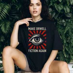 Make Orwell Fiction Again Dystopian Eye Vintage Wash T Shirt