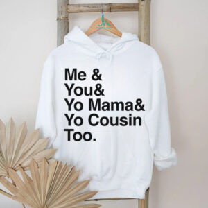 “Me & You & Yo Mama” Hip Hop Lyrics Graphic T Shirt