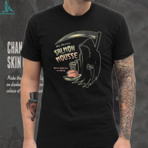 Mr. Death's Salmon Mousse Funny Grim Reaper Monty Python Shirt